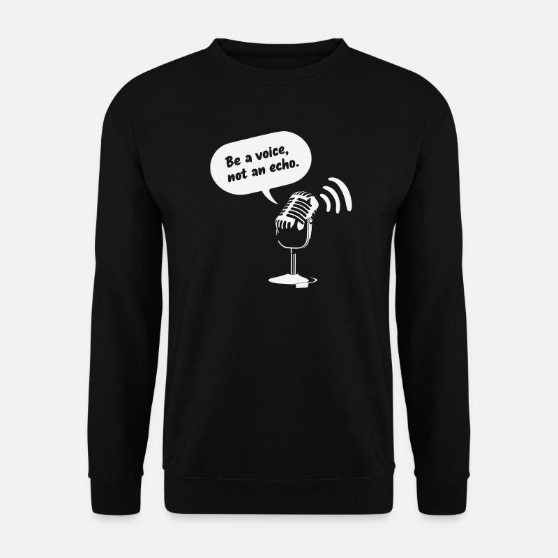 Sois une voix, pas un écho - Sweat-shirt Unisexe - noir