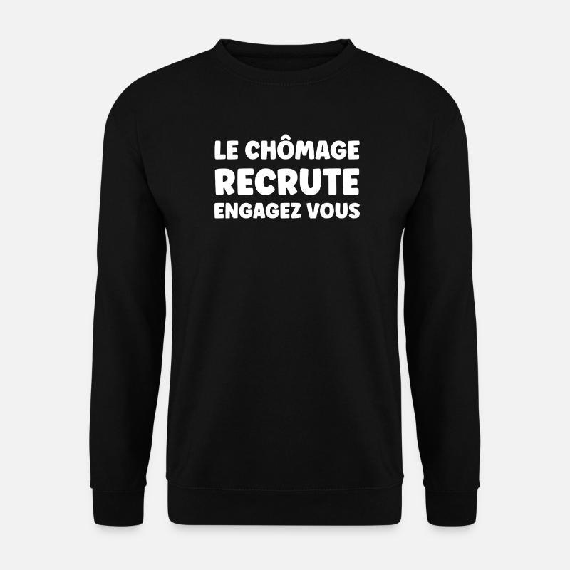 Unemployment is recruiting Get involved - Unisex Sweatshirt - black