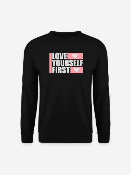 Love Yourself First Self-Love Self-Care - Unisex Sweatshirt - black