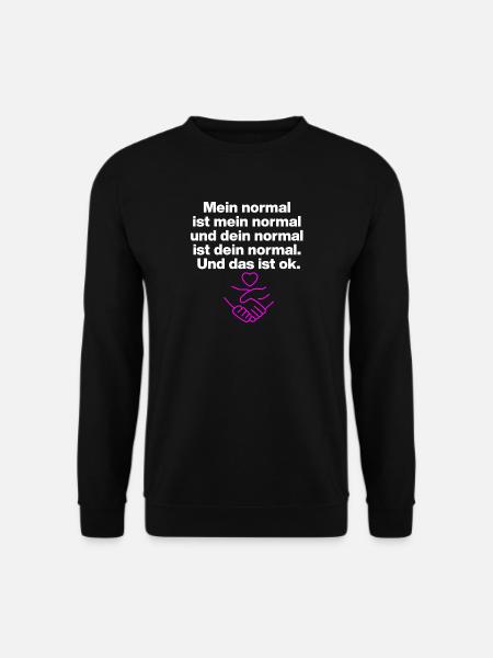 MY NORMAL IS MY NORMAL, YOURS IS ALL OK ✌️ - Unisex Sweatshirt - black