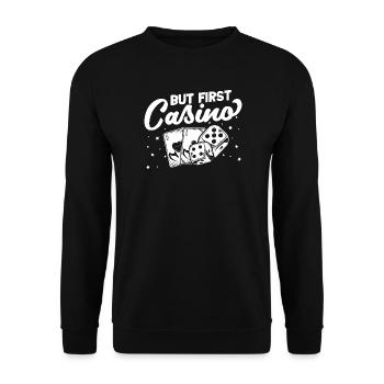 Casino Gambler But First Gambling - Unisex Pullover - Schwarz - Vorne - Alina (178cm) & Michal (187cm)