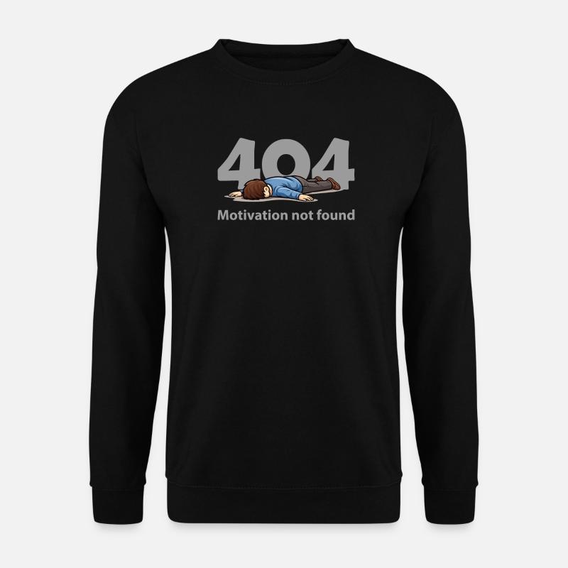 Motivation Not Found – Error 404 - Unisex Sweatshirt - black