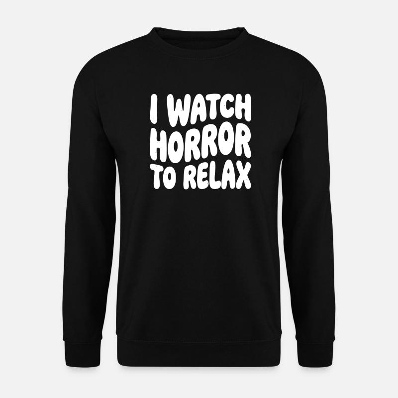 Horror to relax - Unisex Sweatshirt - black