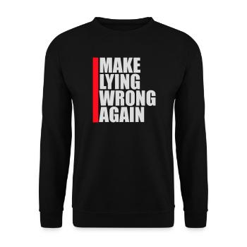 Make Lying Wrong Again Political Statement Shirt - Unisex Sweatshirt - black - Front - Alina (178cm) & Michal (187cm)