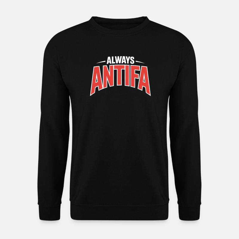 Always Antifa - Antifascist Tee - Unisex Sweatshirt - black