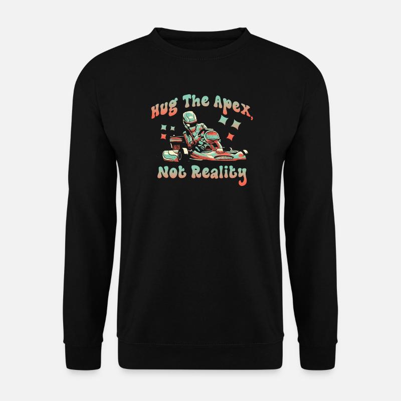 Hug The Apex Not Reality - Unisex Sweatshirt - black