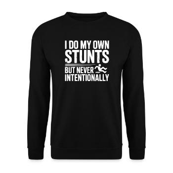 I Do My Own Stunts But Never Intentionally - Unisex Sweatshirt - black - Front - Alina (178cm) & Michal (187cm)