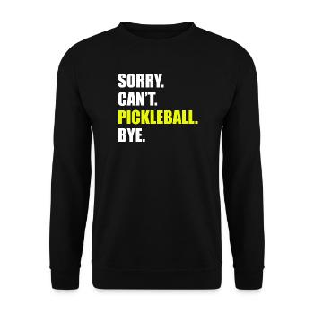 Sorry can't pickleball bye pickleball player - Unisex Sweatshirt - black - Front - Alina (178cm) & Michal (187cm)