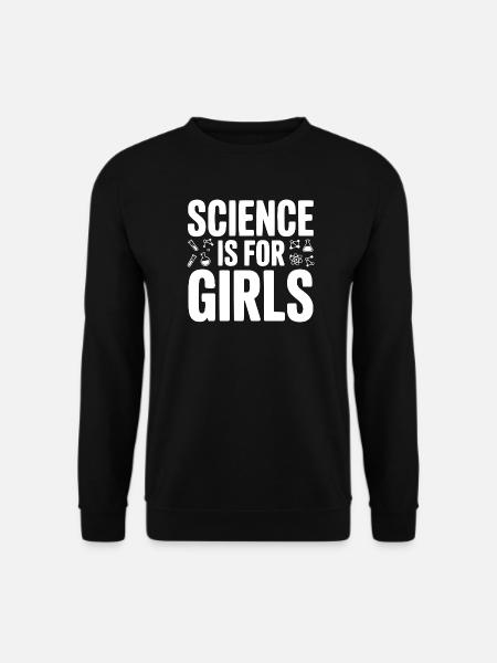 Science is For Girls - Unisex Sweatshirt - black