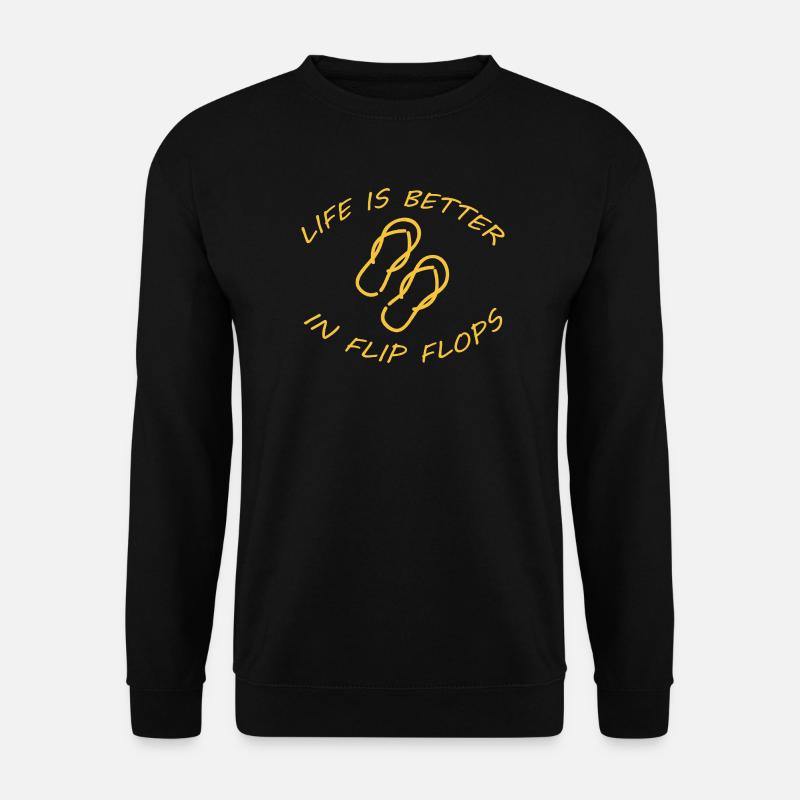 LIFE IS BETTER IN FLIP FLOPS - Unisex Pullover - Schwarz