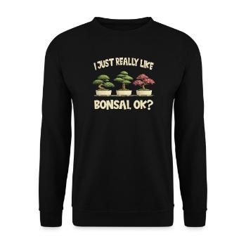 Bonsaï, drôle, j’aime juste beaucoup le bonsaï - Sweat-shirt Unisexe - noir - Devant - Alina (178cm) & Michal (187cm)