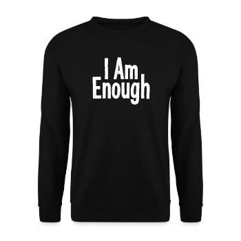 I Am Enough Selbstvertrauen Statement - Unisex Pullover - Schwarz - Vorne - Alina (178cm) & Michal (187cm)