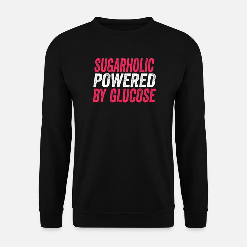 Sugarholic angetrieben von Glukose - Unisex Pullover - Schwarz