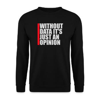 Sans données, ce n’est qu’un nerd de statistiques d’opinion - Sweat-shirt Unisexe - noir - Devant - Alina (178cm) & Michal (187cm)