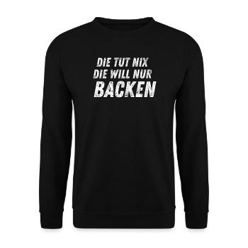 She doesn't do anything - she just wants to bake - Unisex Sweatshirt - black - Front - Alina (178cm) & Michal (187cm)