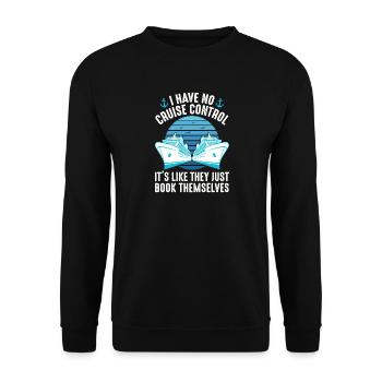 I Have No Cruise Control Funny Vacation - Unisex Sweatshirt - black - Front - Alina (178cm) & Michal (187cm)