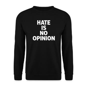 Hate is no Opinion - Antifa Merch - Unisex Sweatshirt - black - Front - Alina (178cm) & Michal (187cm)