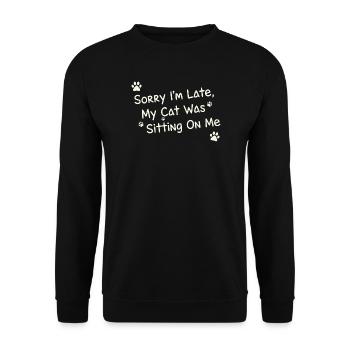 Sorry Im Late My Cat Was Sitting On Me Funny Pet - Unisex Sweatshirt - black - Front - Alina (178cm) & Michal (187cm)