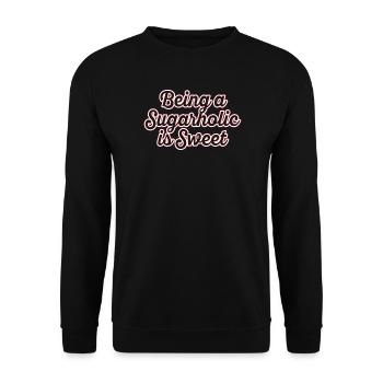 Being a Sugarholic Is Sweet - Unisex Sweatshirt - black - Front - Alina (178cm) & Michal (187cm)