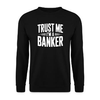 Vertrau mir, ich bin Banker. - Unisex Pullover - Schwarz - Vorne - Alina (178cm) & Michal (187cm)