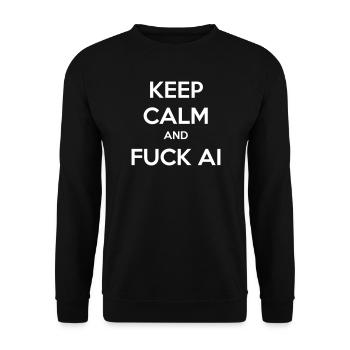 Keep Calm and F**k AI - Unisex Sweatshirt - black - Front - Alina (178cm) & Michal (187cm)