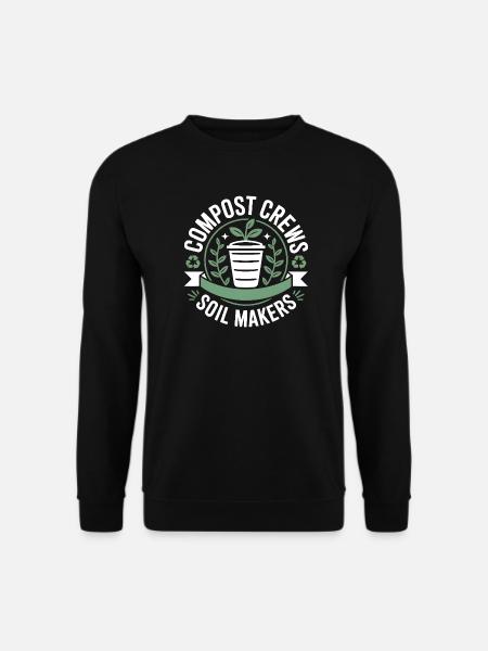 Compost Crews Soil Makers Gardeners - Unisex Sweatshirt - black