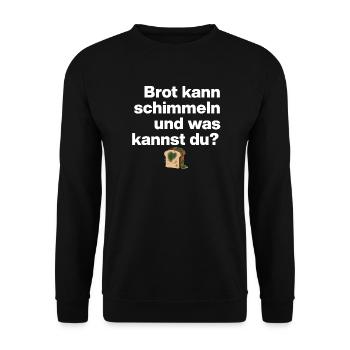 BREAD MOLD AND YOU? SARCASM GIFT FUNNY - Unisex Sweatshirt - black - Front - Alina (178cm) & Michal (187cm)