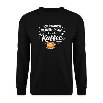 I don't need a plan, I need coffee - Unisex Sweatshirt - black - Front - Alina (178cm) & Michal (187cm)