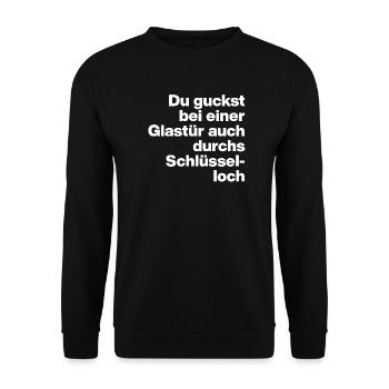 GLASS DOOR ALSO PEEKING THROUGH THE KEYHOLE, STUPID - Unisex Sweatshirt - black - Front - Alina (178cm) & Michal (187cm)