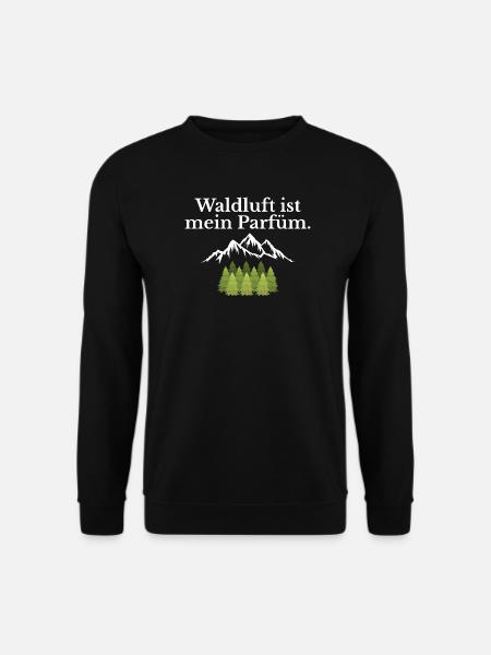 Waldluft ist mein Parfüm - Unisex Pullover - Schwarz