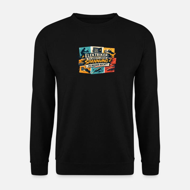 Unter Spannung Elektriker Spruch - Unisex Pullover - Schwarz