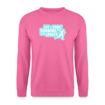 La vie est courte La course la rend plus longue Drôle - Sweat-shirt Unisexe - rose - Devant