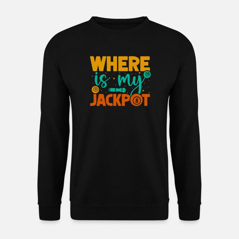 Bingo Où est mon jackpot Bingo - Sweat-shirt Unisexe - noir