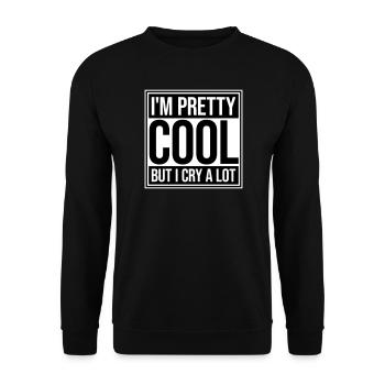 Je suis plutôt cool mais je pleure beaucoup, drôle, émotionnel - Sweat-shirt Unisexe - noir - Devant - Alina (178cm) & Michal (187cm)
