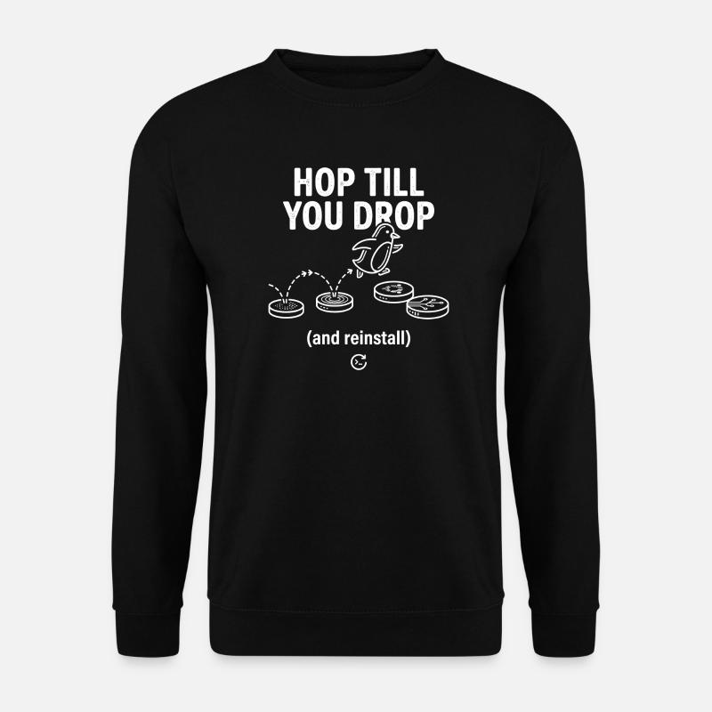 Hop Till You Drop Linux Reinstall - Unisex Pullover - Schwarz