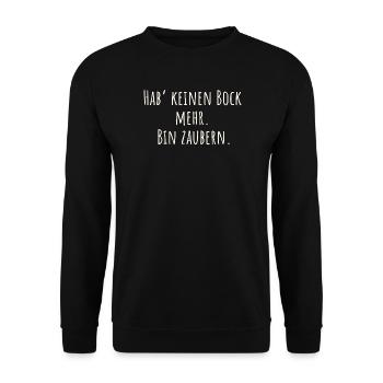 Lustiger Spruch- Hab keinen Bock mehr. Bin Zaubern - Unisex Pullover - Schwarz - Vorne - Alina (178cm) & Michal (187cm)