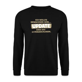 I wanted to be an adult: Update failed - Unisex Sweatshirt - black - Front - Alina (178cm) & Michal (187cm)