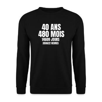 Quarante ans, 40e anniversaire : mois, jours, heur - Sweat-shirt Unisexe - noir - Devant - Alina (178cm) & Michal (187cm)