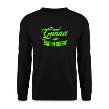 Never Gonna Say I’m Sorry - Unisex Pullover - Schwarz - Vorne - Alina (178cm) & Michal (187cm)