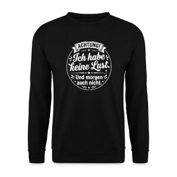 Ich habe keine Lust Lustiger Spruch Humor - Unisex Pullover - Schwarz - Vorne - Alina (178cm) & Michal (187cm)