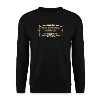Vintage Handwerker Spruch - Unisex Pullover - Schwarz - Vorne - Alina (178cm) & Michal (187cm)