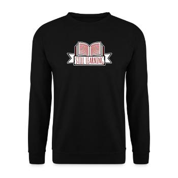 Still Learning Growth Student Motivation Saying - Unisex Sweatshirt - black - Front - Alina (178cm) & Michal (187cm)