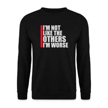 I'm Not Like The Others I'm Worse Funny Sarcasm - Unisex Sweatshirt - black - Front - Alina (178cm) & Michal (187cm)