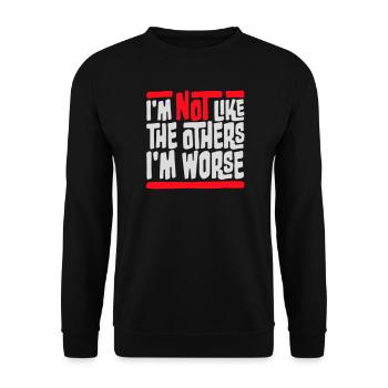 I'm Not Like The Others I'm Worse Funny Sarcasm - Unisex Sweatshirt - black - Front - Alina (178cm) & Michal (187cm)