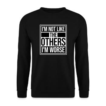 I'm Not Like The Others I'm Worse Funny Sarcasm - Unisex Sweatshirt - black - Front - Alina (178cm) & Michal (187cm)