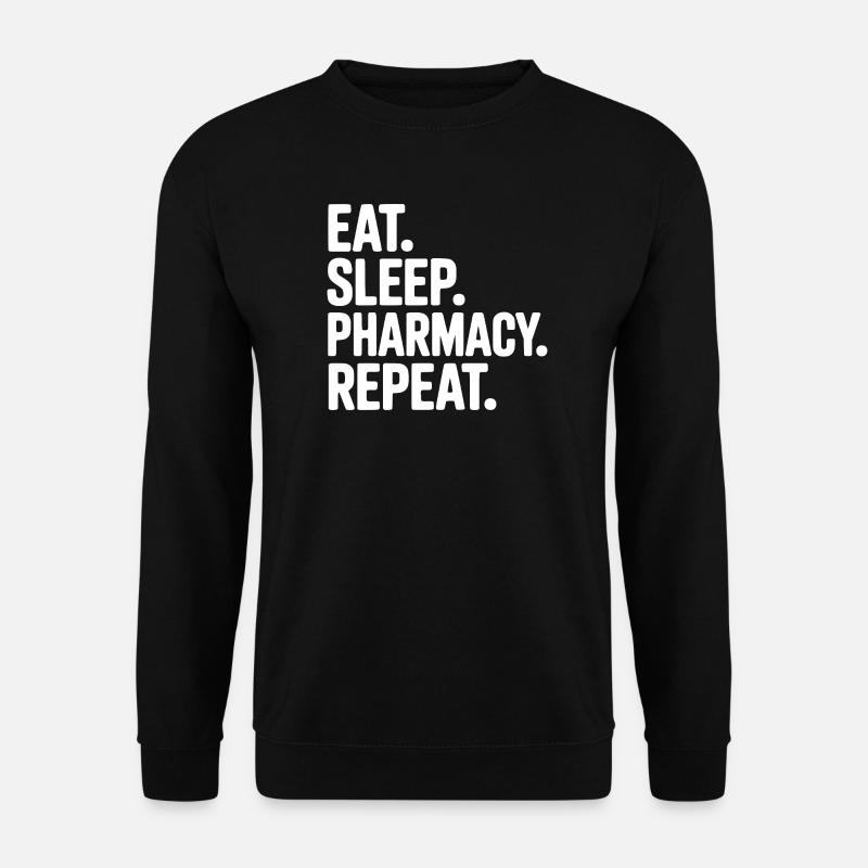 Eat. Sleep. Pharmacy. Repeat. - Unisex Sweatshirt - black