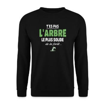 T’es pas l’arbre le plus solide de la forêt, drole - Sweat-shirt Unisexe - noir - Devant - Alina (178cm) & Michal (187cm)