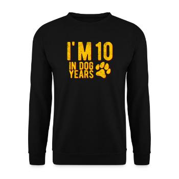 I'M 10 In Dog Years Circa 70 Years Funny Birthday - Unisex Sweatshirt - black - Front - Alina (178cm) & Michal (187cm)