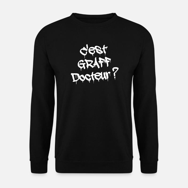 IST ES GRAFFITI, DOKTOR? - Unisex Pullover - Schwarz