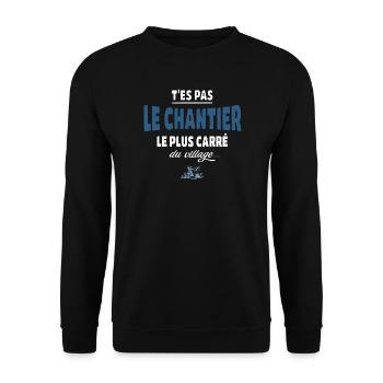 T’es pas le chantier le plus carré du village - Sweat-shirt Unisexe - noir - Devant - Alina (178cm) & Michal (187cm)